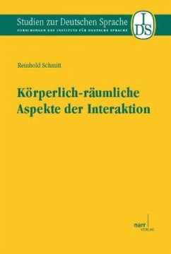 Körperlich-räumliche Aspekte der Interaktion - Schmitt, Reinhold