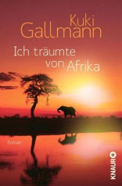 Ich träumte von Afrika - Gallmann, Kuki