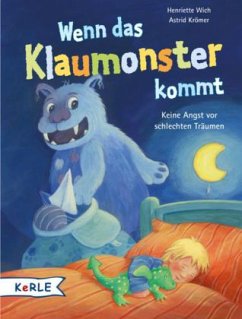 Wenn das Klaumonster kommt - Wich, Henriette; Krömer, Astrid