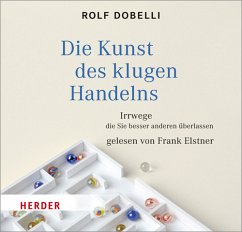 Die Kunst des klugen Handelns - Dobelli, Rolf