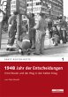 1948 - Jahr der Entscheidungen - Bild 1