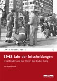 1948 - Jahr der Entscheidungen