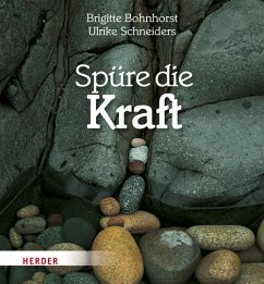 Spüre die Kraft - Bohnhorst, Brigitte