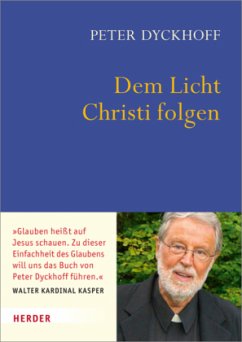 Dem Licht Christi folgen - Dyckhoff, Peter