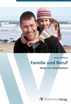 Familie und Beruf - Wilhelm, Carsten