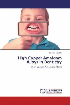 High Copper Amalgam Alloys in Dentistry