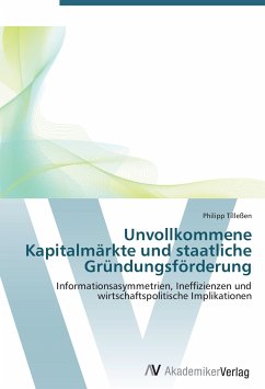 Unvollkommene Kapitalmärkte und staatliche Gründungsförderung