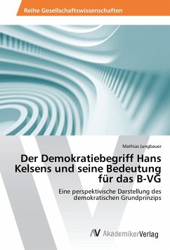 Der Demokratiebegriff Hans Kelsens und seine Bedeutung für das B-VG