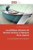 La politique africaine de Nicolas Sarkozy à l'épreuve de la rupture