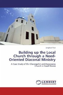 Building up the Local Church through a Need-Oriented Diaconal Ministry - Yun, Janghun
