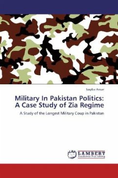 Military In Pakistan Politics: A Case Study of Zia Regime