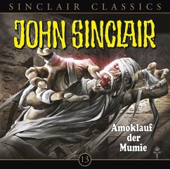 Amoklauf der Mumie / John Sinclair Classics Bd.13 (1 Audio-CD) - Dark, Jason