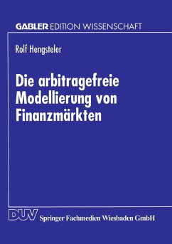 Die arbitragefreie Modellierung von Finanzmärkten - Hengsteler, Rolf