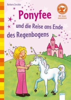 Ponyfee und die Reise an das Ende des Regenbogens, Neuausgabe - Zoschke, Barbara