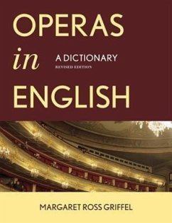 Operas in English: A Dictionary 2 Volumes - Griffel, Margaret Ross