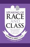 Speaking of Race and Class: The Student Experience at an Elite College