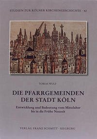 Die Pfarrgemeinden der Stadt Köln Die Pfarrgemeinden der Stadt Köln