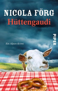 Hüttengaudi / Kommissarin Irmi Mangold Bd.3 - Förg, Nicola