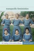 Transpacific Femininities: The Making of the Modern Filipina
