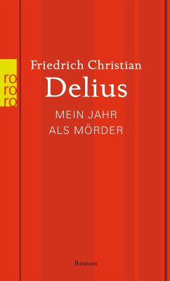 Mein Jahr als Mörder - Delius, Friedrich Christian