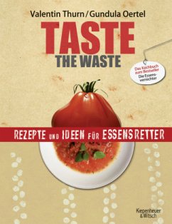 Taste the Waste - Thurn, Valentin;Oertel, Gundula