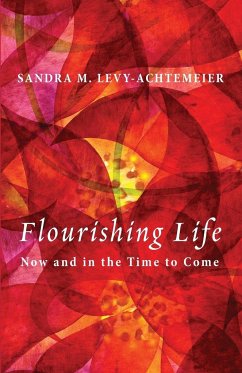 Flourishing Life - Levy-Achtemeier, Sandra M.