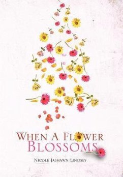 When A Flower Blossoms - Lindsey, Nicole Jashawn