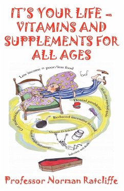 It's Your Life - Vitamins & Supplements for All Ages - Ratcliffe, Norman