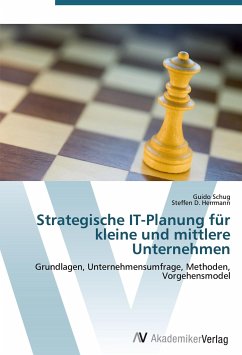 Strategische IT-Planung für kleine und mittlere Unternehmen - Schug, Guido;Herrmann, Steffen D.