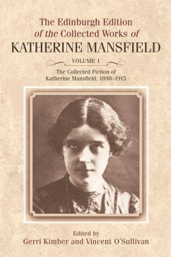 The Collected Fiction of Katherine Mansfield, 1898-1915 - Mansfield, Katherine