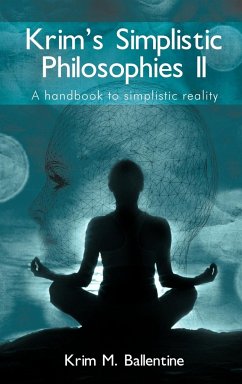 Krim's Simplistic Philosophies II - Ballentine, Krim M.