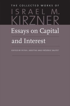 Essays on Capital and Interest: An Austrian Perspective - Kirzner, Isreal M.