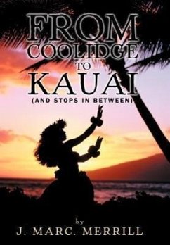 From Coolidge to Kauai - Merrill, J. Marc