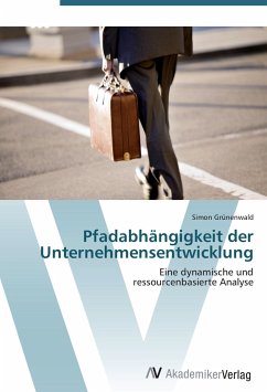 Pfadabhängigkeit der Unternehmensentwicklung - Grünenwald, Simon