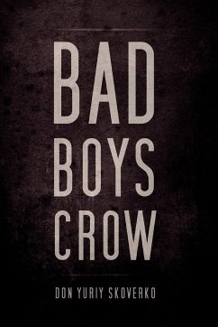 Bad Boys Crow - Skoverko, Don Yuriy