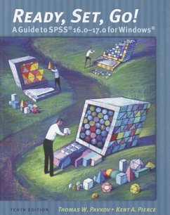 Ready, Set, Go!: A Student Guide to SPSS 16.0-17.0 for Windows - Pavkov, Thomas W.; Pierce, Kent A.