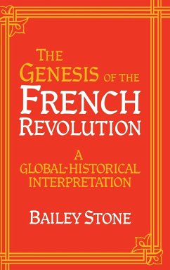 The Genesis of the French Revolution - Stone, Bailey