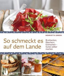 So schmeckt es auf dem Lande - Green, Henrietta; Linford, Jenny