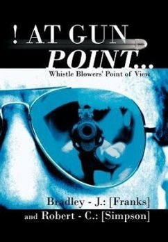 At Gun Point... - Franks, Bradley -. J.; Simpson, Robert -. C.