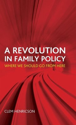 A revolution in family policy - Henricson, Clem