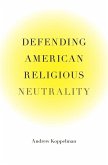 Defending American Religious Neutrality