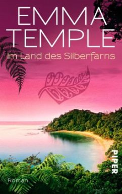 Im Land des Silberfarns / Neuseeland Saga Bd.3 - Temple, Emma