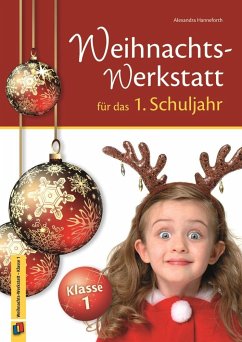 Die Weihnachts-Werkstatt für das 1. Schuljahr - Hanneforth, Alexandra