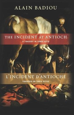 The Incident at Antioch / l'Incident d'Antioche - Badiou, Alain