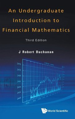 An Undergraduate Introduction to Financial Mathematics - Buchanan, J. Robert