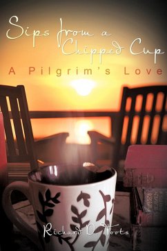 Sips from a Chipped Cup - Toots, Richard D.