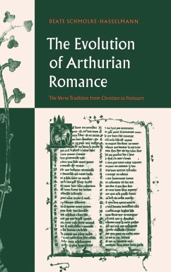 The Evolution of Arthurian Romance - Schmolke-Hasselmann, Beate