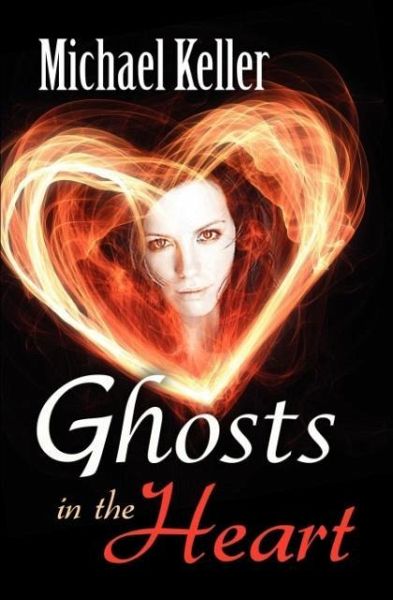 Ghosts in the Heart Ghosts in the Heart