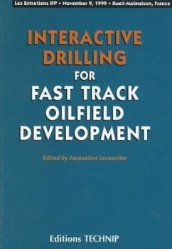 Interactive Drilling for Fast Track Oilfield Development - Lecourtier, Jacqueline