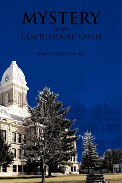 Mystery on the Courthouse Lawn - Clinton, Rebecca Jane